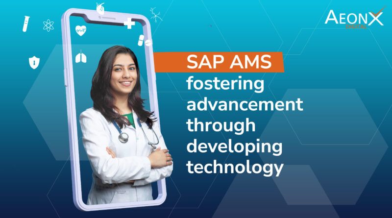 SAP AMS advancement throughdeveloping technology.