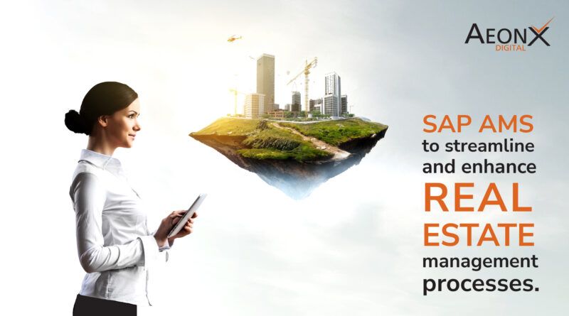 SAP AMS to streamline and enhance Real estate management processes