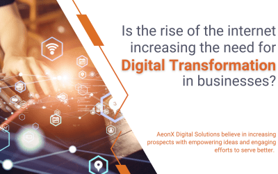 Is the rise of the internet increasing the need for Digital Transformation in businesses?