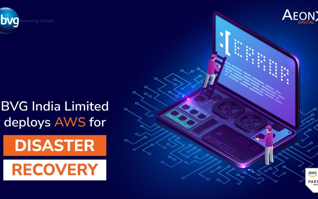 BVG India Limited deploys AWS for Disaster Recovery
